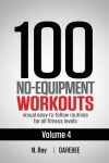 Book cover for 100 No-Equipment Workouts Vol. 4