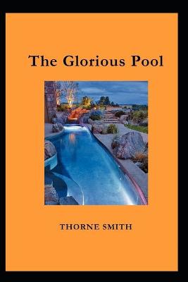Book cover for The Glorious Pool by Thorne Smith
