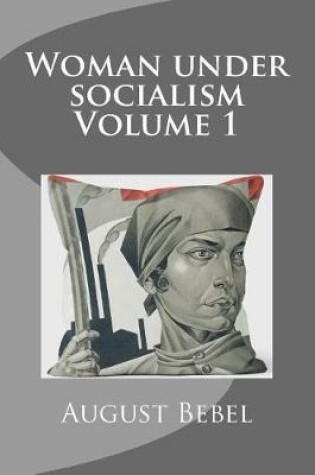 Cover of Woman Under Socialism Volume 1