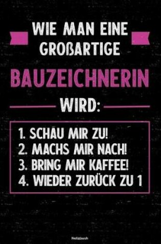 Cover of Wie man eine grossartige Bauzeichnerin wird