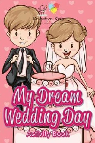 Cover of My Dream Wedding Day Activity Book