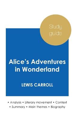 Book cover for Study guide Alice's Adventures in Wonderland by Lewis Carroll (in-depth literary analysis and complete summary)