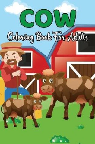 Cover of Cow Coloring Book For Adults