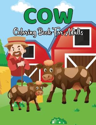 Cover of Cow Coloring Book For Adults