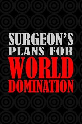 Book cover for Surgeon's Plans For World Domination