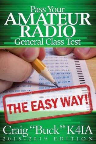 Cover of Pass Your Amateur Radio General Class Test - The Easy Way