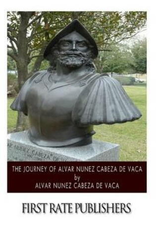 Cover of The Journey of Alvar Nunez Cabeza de Vaca