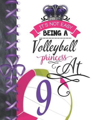 Book cover for It's Not Easy Being A Volleyball Princess At 9