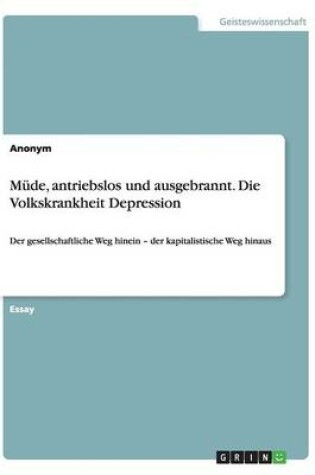 Cover of Müde, antriebslos und ausgebrannt. Die Volkskrankheit Depression