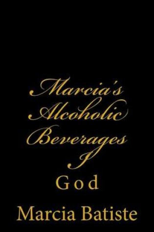 Cover of Marcia's Alcoholic Beverages I