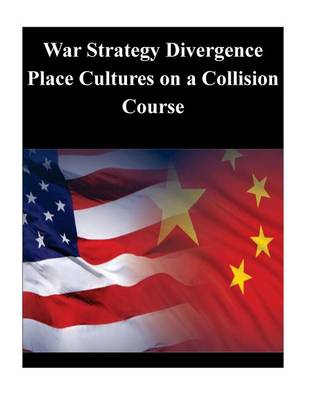 Book cover for War Strategy Divergence Place Cultures on a Collision Course