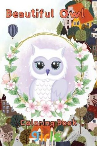 Cover of Beautiful owl Coloring Book girls