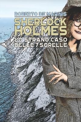 Book cover for Sherlock Holmes - Lo strano caso delle 7 sorelle