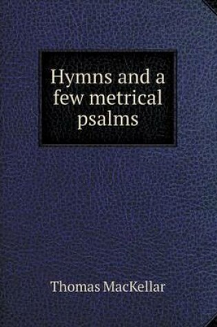 Cover of Hymns and a few metrical psalms