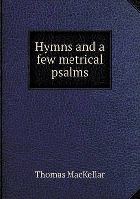 Book cover for Hymns and a few metrical psalms