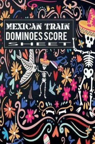 Cover of Mexican Train Dominoes Score Sheet