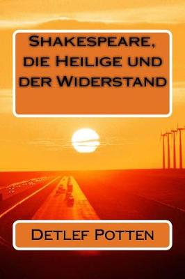 Book cover for Shakespeare, die Heilige und der Widerstand