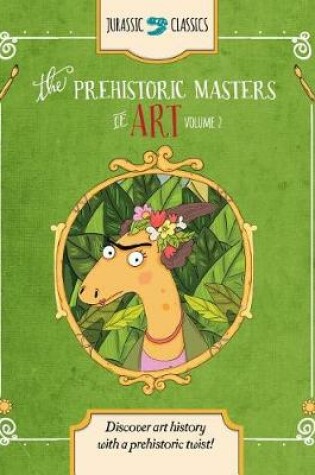 Cover of The Prehistoric Masters of Art Volume 2