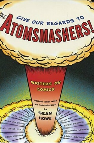 Cover of Give Our Regards to Atomsmashers