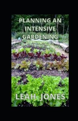 Book cover for Planning An Intensive Garden