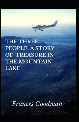 Book cover for The Three People, A Story of Treasure in The Mountain Lake