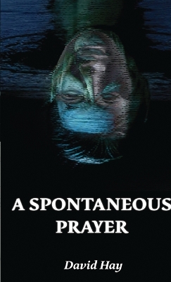 Book cover for A Spontaneous Prayer//Amor Novus (2023)