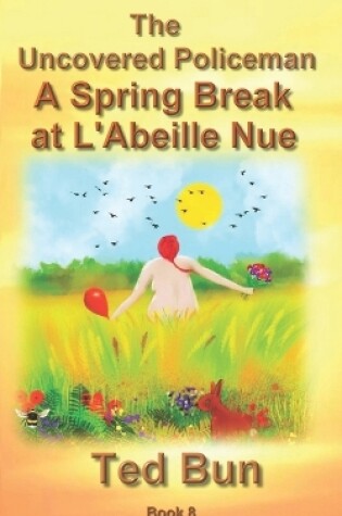 Cover of A Spring Break at L'Abeille Nue