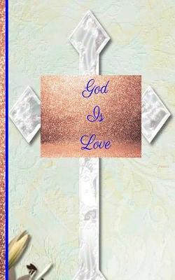 Book cover for God Is Love- Flowers