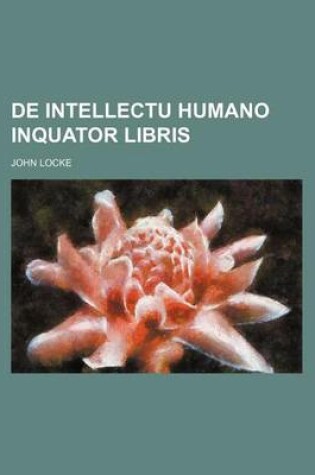 Cover of de Intellectu Humano Inquator Libris