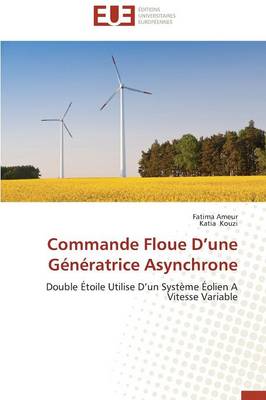 Book cover for Commande Floue D Une G n ratrice Asynchrone