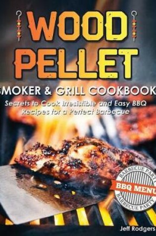 Cover of Wood Pellet Smoker & Grill Cookbook