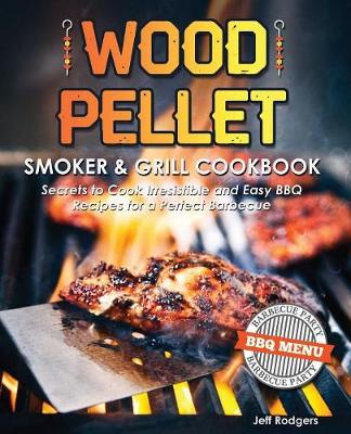 Book cover for Wood Pellet Smoker & Grill Cookbook