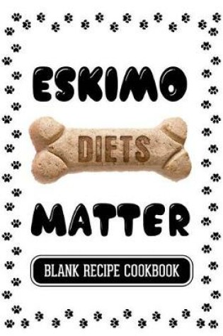 Cover of Eskimo Diets Matter