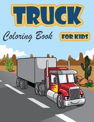 Book cover for Truck Coloring Book for Kids