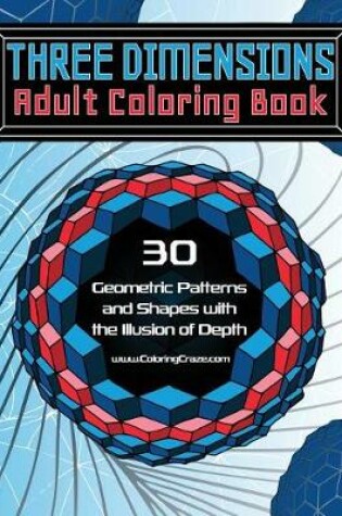 Cover of Three Dimensions Adult Coloring Book