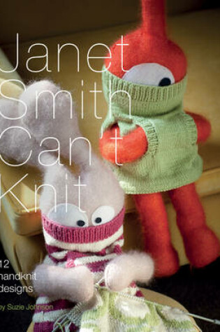 Cover of Janet Smith Can't Knit
