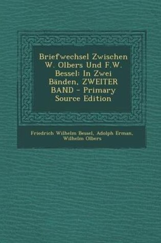 Cover of Briefwechsel Zwischen W. Olbers Und F.W. Bessel