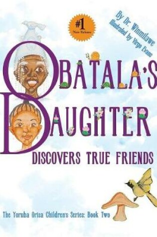 Cover of Obatala's Daughter Discovers True Friends