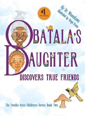 Book cover for Obatala's Daughter Discovers True Friends