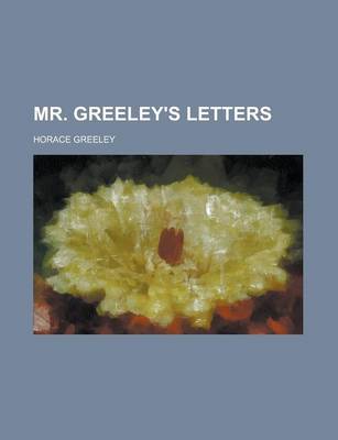 Book cover for Mr. Greeley's Letters