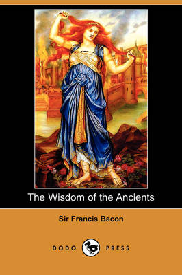 Book cover for The Wisdom of the Ancients (Dodo Press)