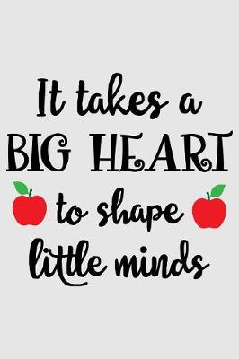 Book cover for It takes a big heart to shape little minds