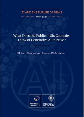 Book cover for What Does the Public in Six Countries Think of Generative AI in News?