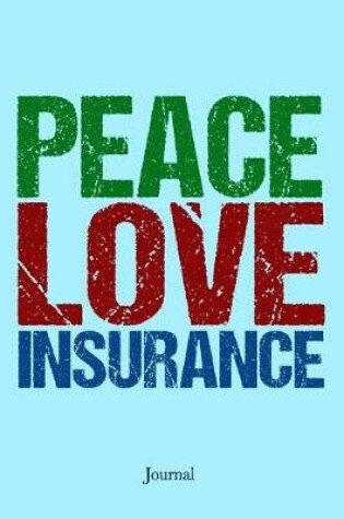 Cover of Peace Love Insurance Journal