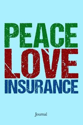 Book cover for Peace Love Insurance Journal