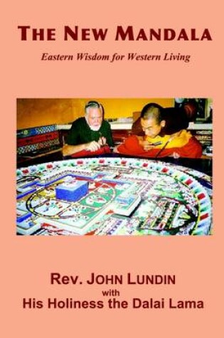 Cover of The New Mandala : Eastern Wisdom for Western Living