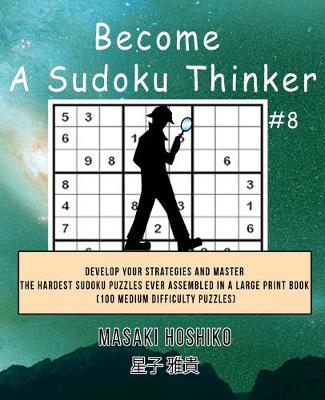 Book cover for Become A Sudoku Thinker #8