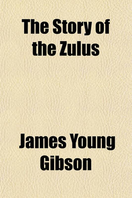 Book cover for The Story of the Zulus