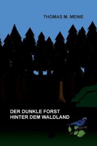 Cover of Der dunkle Forst hinter dem Waldland