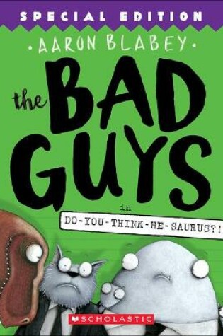 Cover of Bad Guys in Do-You-Think-He-Saurus?!